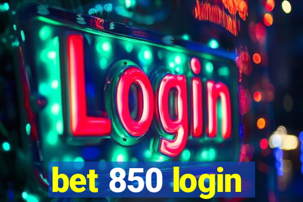 bet 850 login